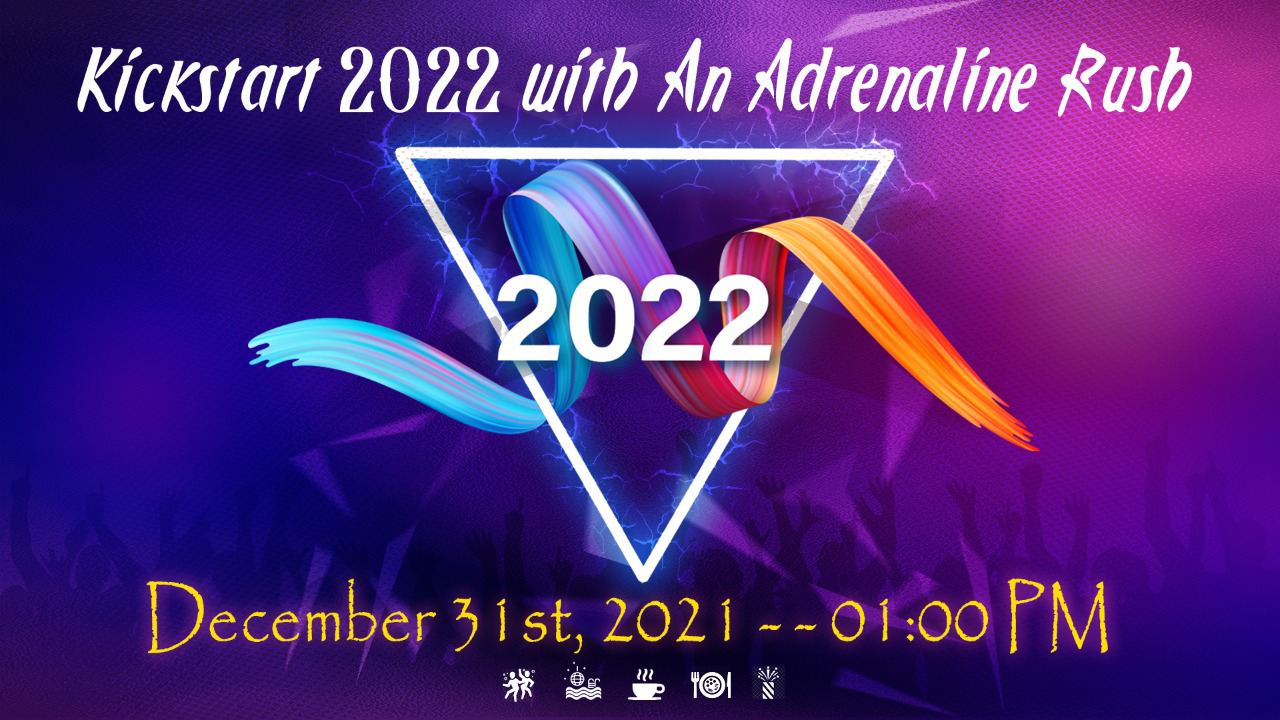 Kickstart 2022 With an Adrenaline Rush!
