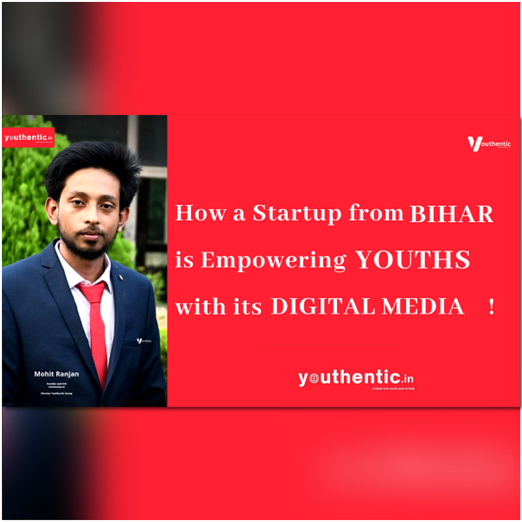 How a Startup from Bihar is Empowering Youths with its Digital Media!