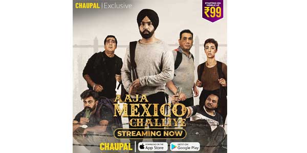 Punjabi film ‘Aaja Mexico Challiye’ is now streaming on Chaupal OTT app, ‘Babbar’ coming soon