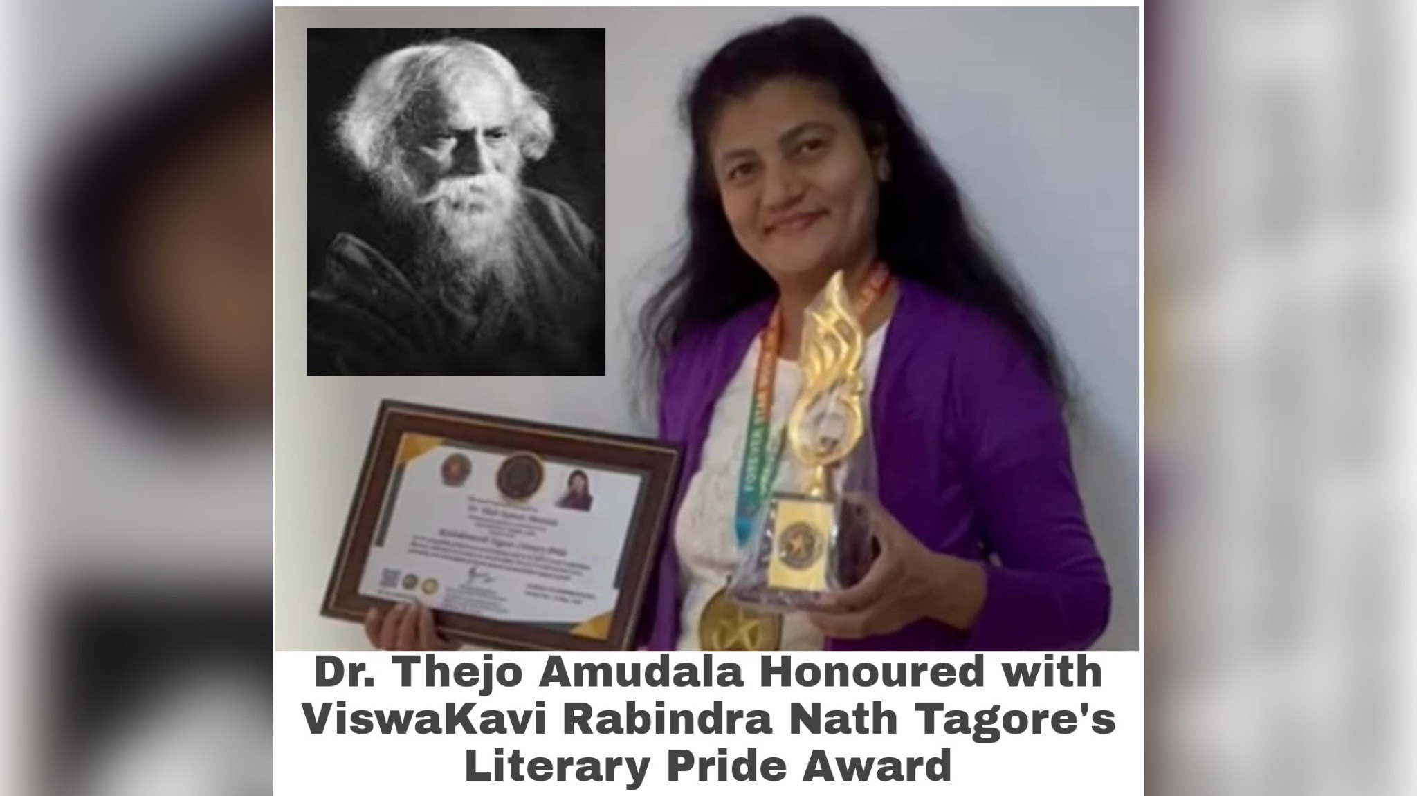 The Notable Woman Dr Thejo Kumari Amudala Won RABINDRANATH TAGORE'S LITERARY PRIDE AWARD.