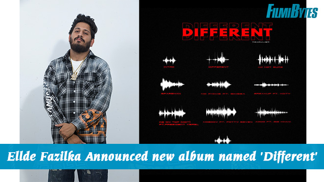 Ellde Fazilka is all set to come up with his new album named as 'Different'