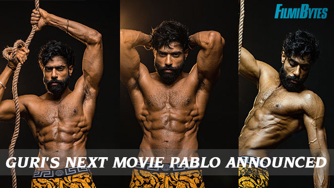 Guri is all set to Amaze his fans with Upcoming Movie ‘Pablo’, Teaser Out Now!