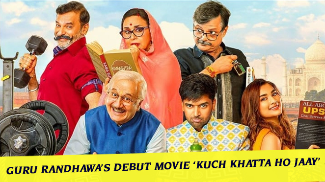 First Poster Out From Guru Randhawa’s Debut Movie ‘Kuch Khatta Ho Jaay’ !