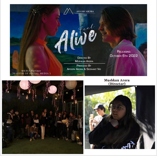 Film director & producer, MUSHKAN ARORA making India proud by releasing their first music video, FEEL ALIVE on YouTube