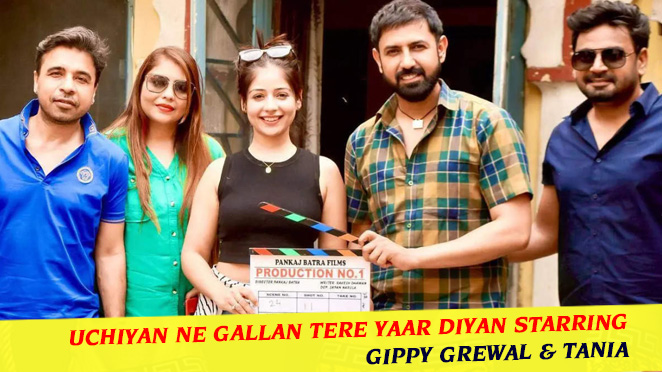 Zee Studios releases the motion poster of their next Punjabi film Uchiyan Ne Gallan Tere Yaar Diyan starring Gippy Grewal