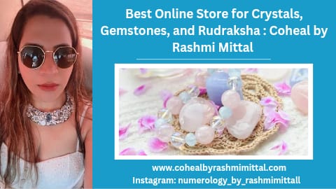 Best Online Store for Crystals, Gemstones, and Rudraksha : Coheal by Rashmi Mittal