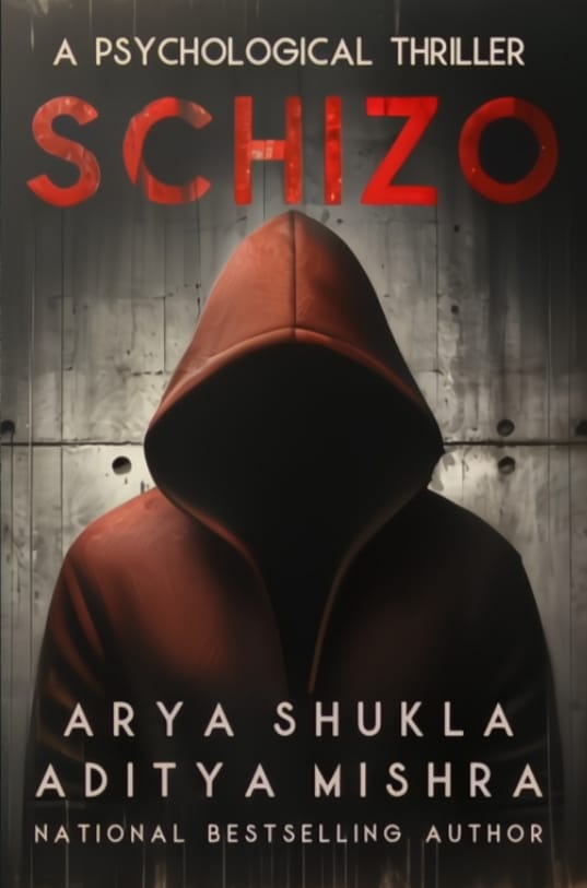 “Schizo" by Aditya Mishra and Arya Shukla: A Gruesome Psychological Thriller Set to Release on March 16