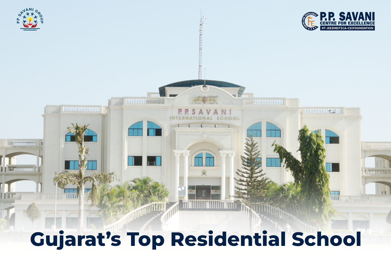 Choosing the Best Residential School for Your Child in Surat, Gujarat