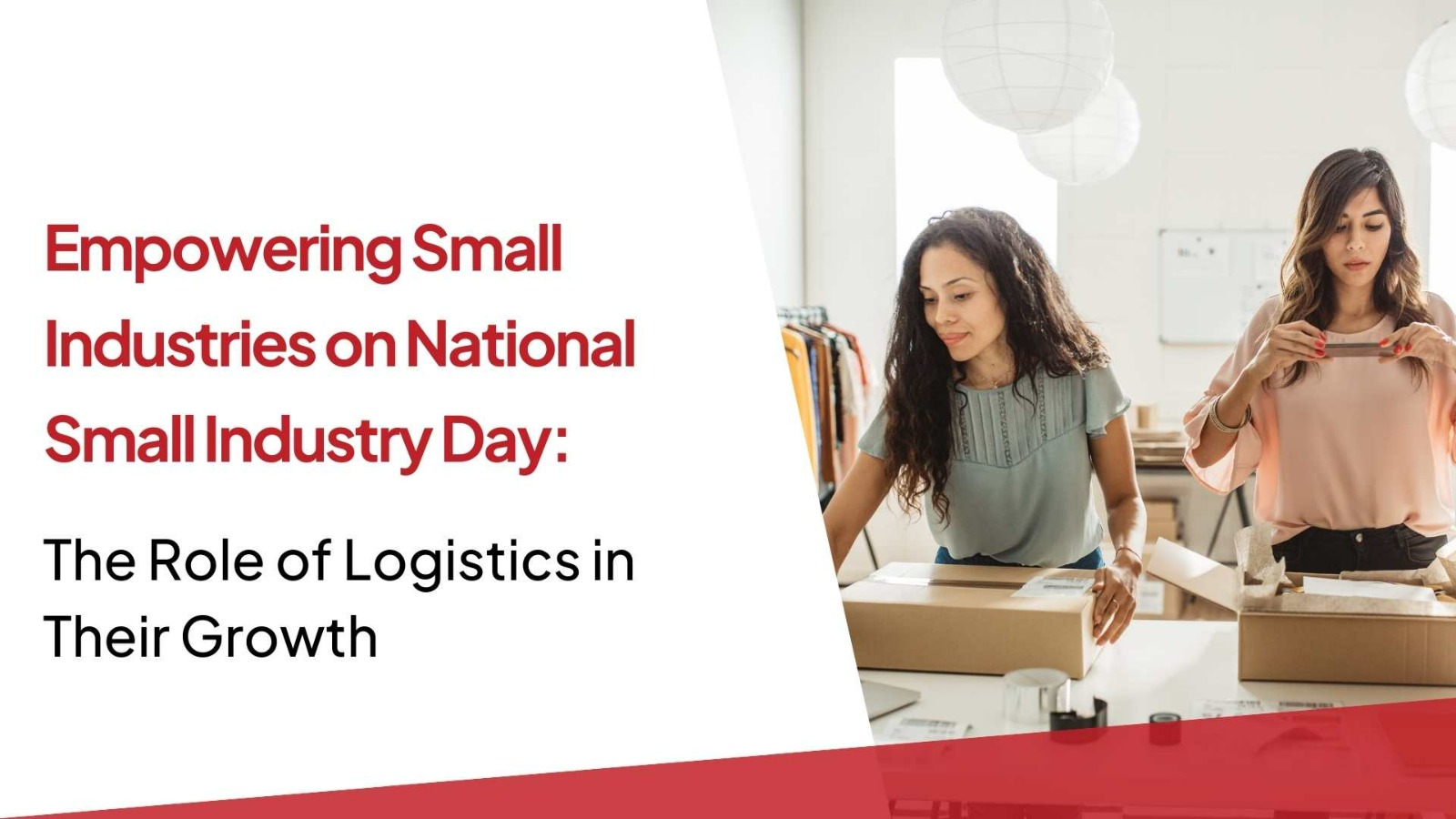 Empowering Small Industries on National Small Industry Day: The Role of Logistics in Their Growth