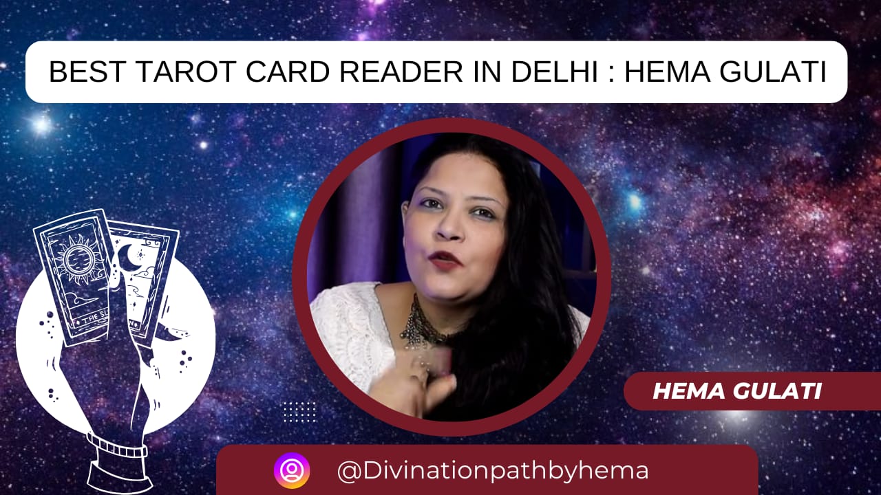Best Tarot Card Reader in Delhi: Hema Gulati