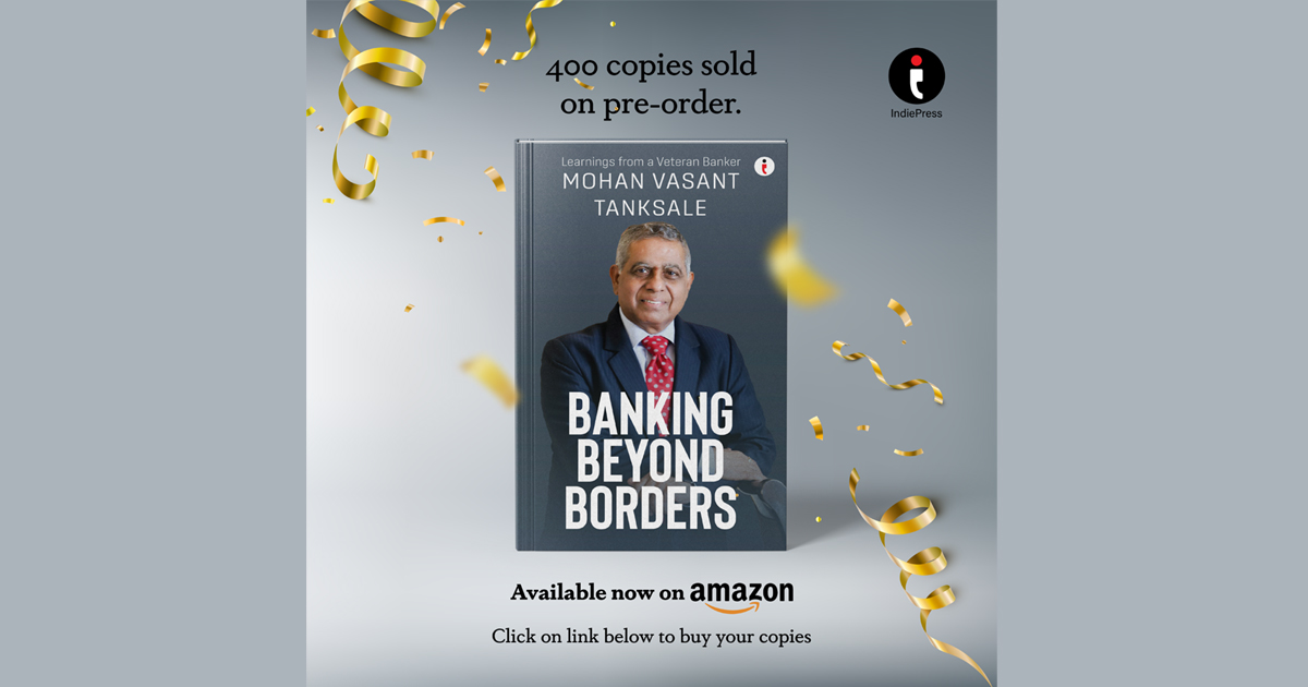 “Navigating Change: A Veteran Banker's Tale of Growth and Leadership in India’s Banking Landscape” by Mohan Tanksale
