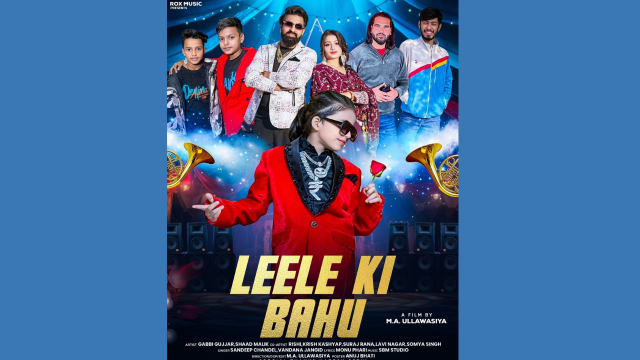 Gabbi Gujjar’s New Haryanvi Song “Leele Ki Bahu” Released: Featuring Top Child Artists and Influencers