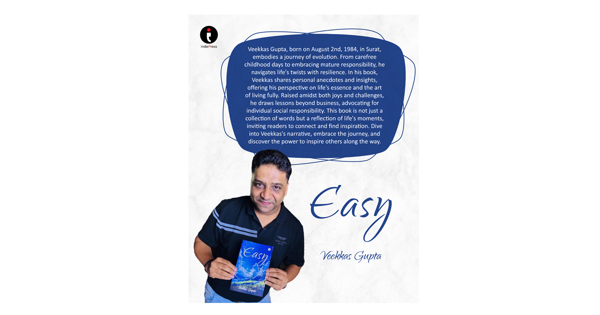  A Journey of Growth &amp; Inspiration-Easy- “Choose the Easy Path to Live it Fully” by Author Veekkas Gupta