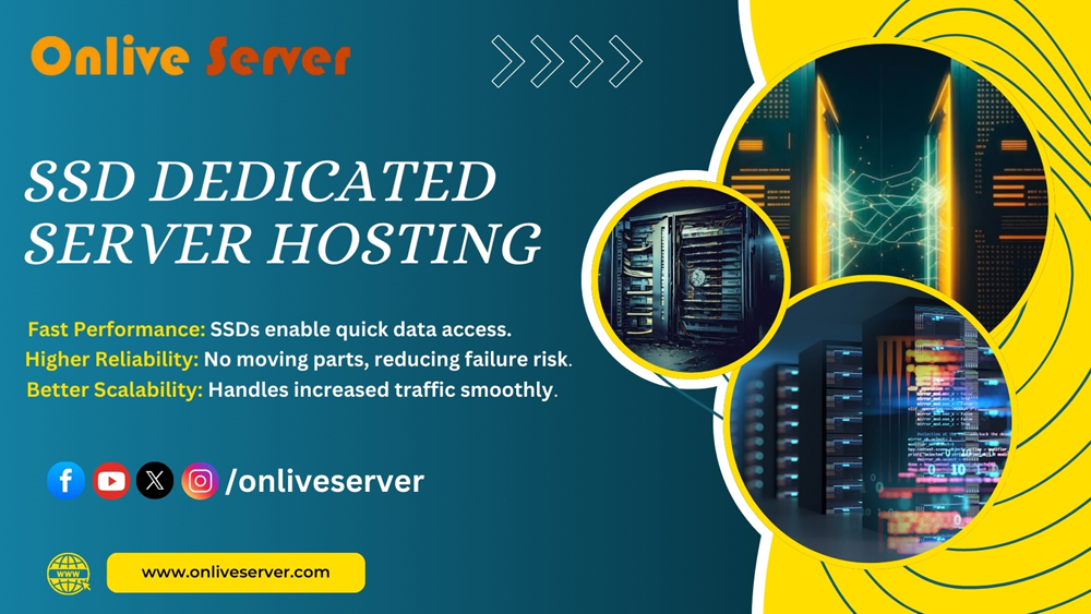 Onlive Server Revolutionizes Hosting with SSD Dedicated Server Hosting for Unmatched Speed and Reliability