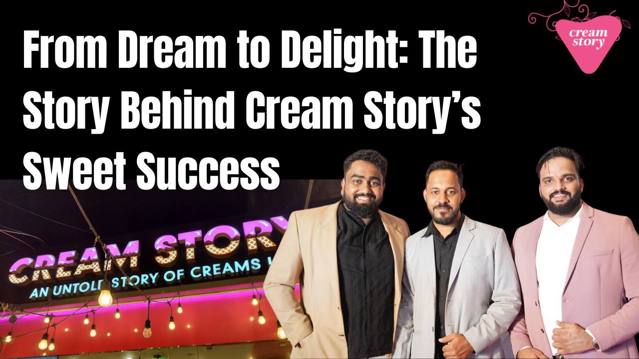 The Origin of Cream Story – A Dream Turned Dessert Haven
