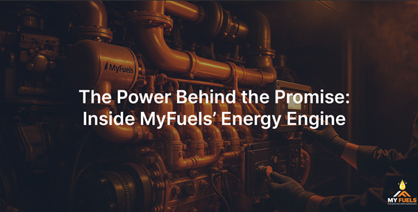 The Power Behind the Promise: Inside MyFuels’ Energy Engine