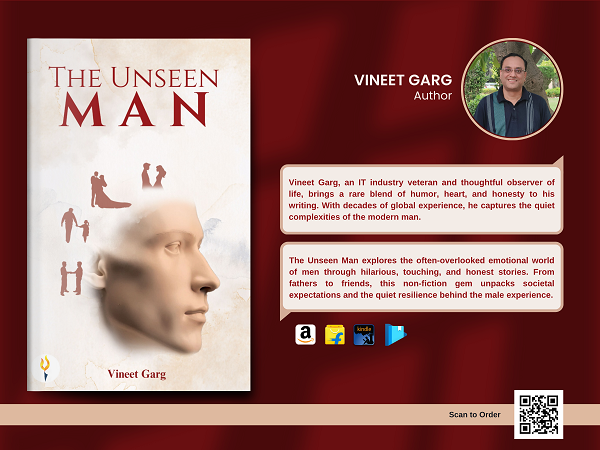 The Unseen Man: Vineet Garg’s Fresh Take on the Modern Male Experience