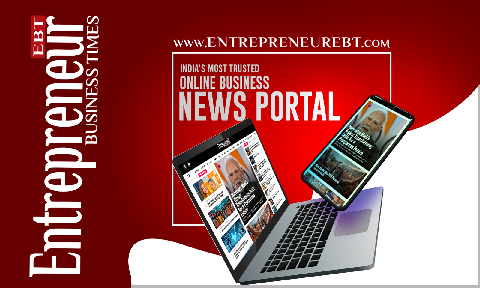 Entrepreneur Business Times Launches India’s Most Trusted Online Business News Portal