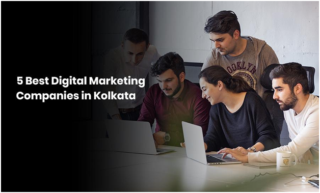 5 Best Digital Marketing Companies in Kolkata
