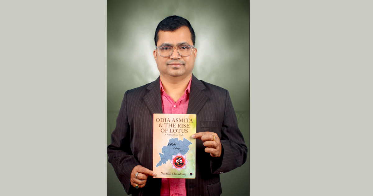 "Odia Asmita &amp; The Rise of Lotus": A Powerful Political Case Study Unveiling Odisha’s Identity and Transformation — by Narayan Choudhury