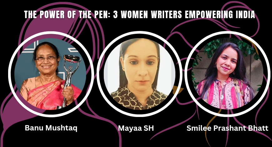 The Power of the Pen: 3 Women Writers Empowering India