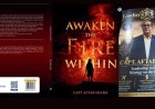 Capt. Aftab Shams Announces Global Release of Inspirational Book *Awaken the Fire Within