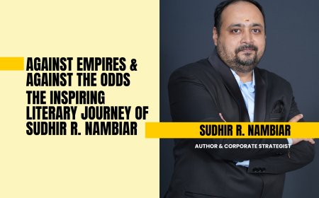 Against Empires & Against The Odds — The Inspiring Literary Journey Of Sudhir R. Nambiar