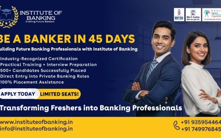 Be a Banker in 45 Days – Building Future Banking Professionals with Institute of Banking