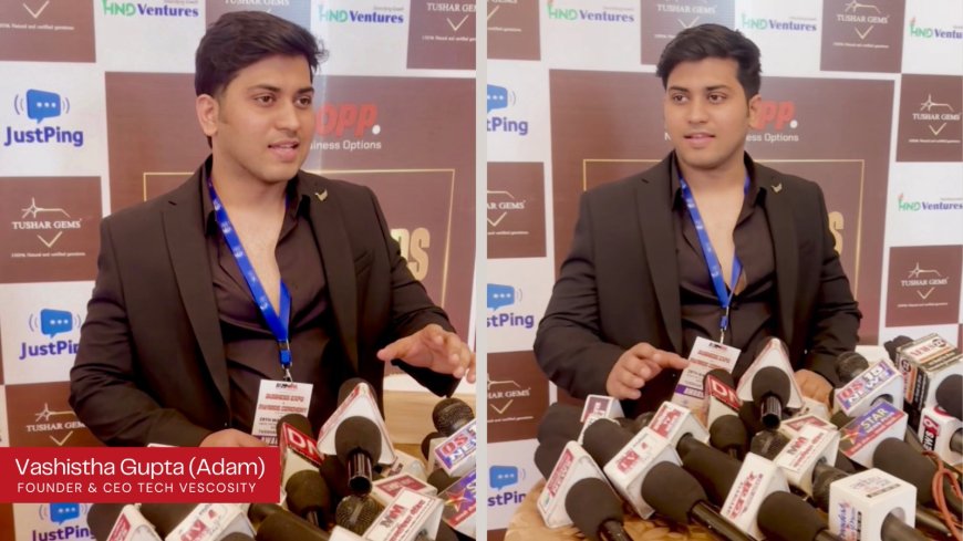 Will Tech Vescosity Be the Next Unicorn? The Unstoppable Rise of Vashistha Gupta aka Adam: Young Entrepreneur of the Year 2025