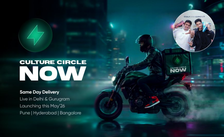 Culture Circle launches CCNow, bringing same-day delivery to premium and luxury, starting in Delhi NCR