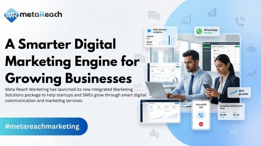 Metareach Marketing Launches Integrated Marketing Solutions for Startups and SMEs