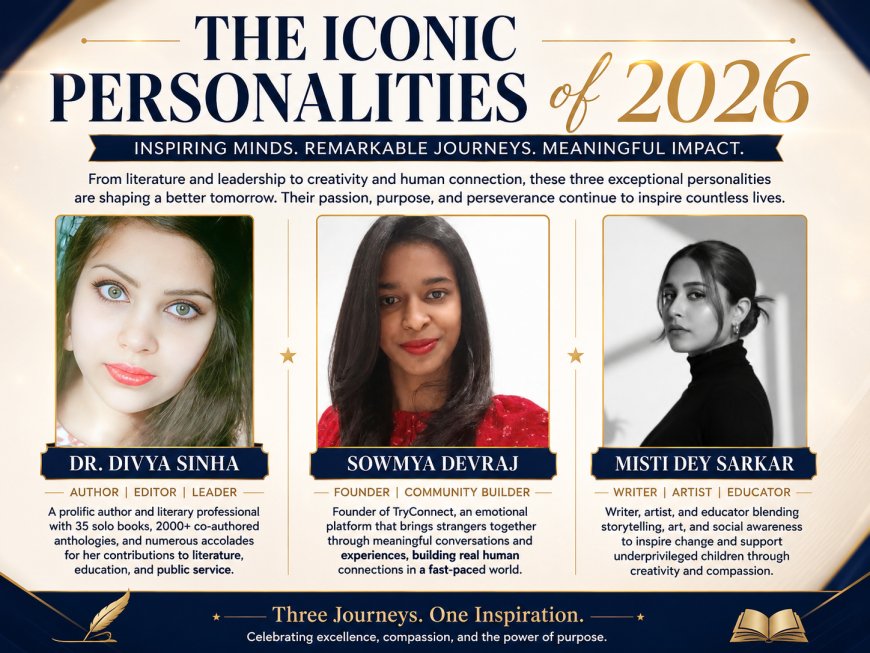 The Iconic Personalities of 2026: Inspiring Names Transforming Literature, Creativity, and Human Connection