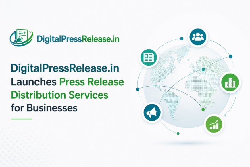 DigitalPressRelease.in Launches Press Release Distribution Services for Businesses