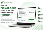 How The NexaLearn Leads as the Best Online Learning Platform?