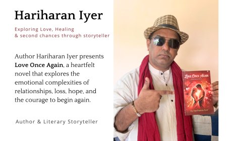 Hariharan Iyer: Exploring Love, Healing, and Second Chances Through Love Once Again 