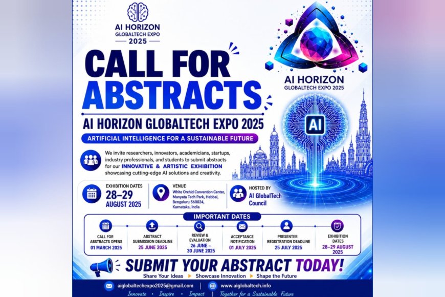 AI Horizon GlobalTech Expo 2025 Invites Global Innovators to Submit Abstracts for Premier AI Exhibition