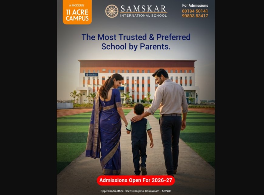 Samskar International School – The Best International School in Srikakulam for Holistic Learning
