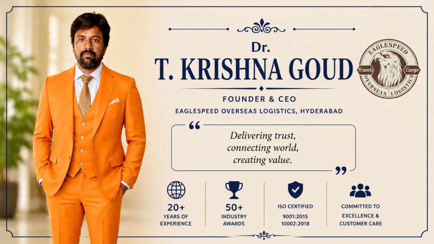 Shri. Dr. T. Krishna Goud & Smt. Dr. Naga Lakshmi Lead Eaglespeed Overseas Logistics Toward Global Logistics Excellence.