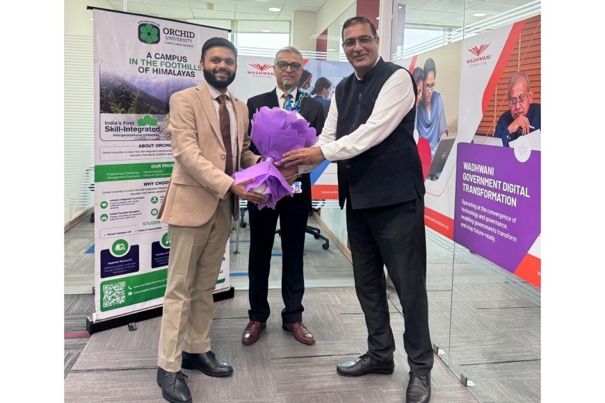 Orchid University Signs MoU with Wadhwani Foundation to Promote AI Literacy and Digital Skills