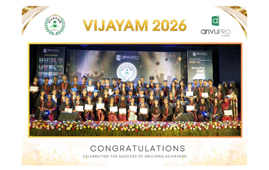Vijayam 2026: ArivuPro Academy Celebrated the Success of Future Finance and Business Leaders