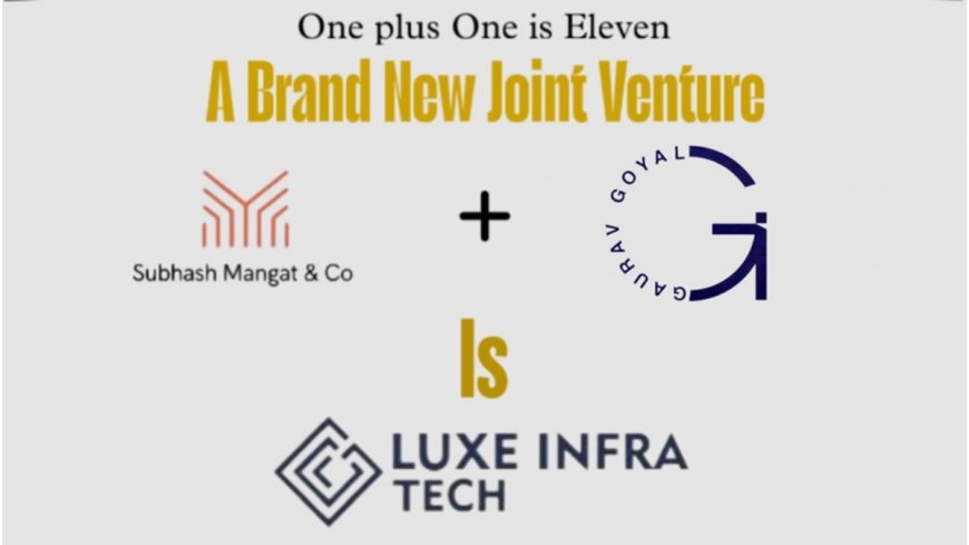 Gaurav Goyal Joins Hands with Luxe Infratech for a Future-Ready Commercial Landmark in Mohali