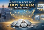 Best Places to Buy Silver in 2026 in USA