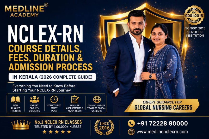 NCLEX-RN Course Details, Fees, Duration and Admission Process in Kerala (2026 Complete Guide)