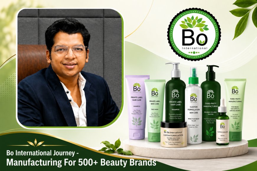 Bo International Journey - Manufacturing For 500+ Beauty Brands