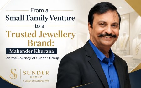 From a Small Family Venture to a Trusted Jewellery Brand: Mahender Khurana on the Journey of Sunder Group
