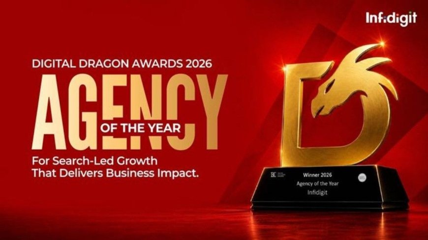Infidigit Wins Agency of the Year at Digital Dragons Awards 2026, Sweeping Nine Category Titles