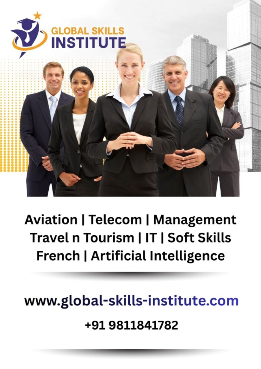 Global Skills Institute: Building Future-Ready Professionals Through Innovation, Industry, and Lifelong Learning