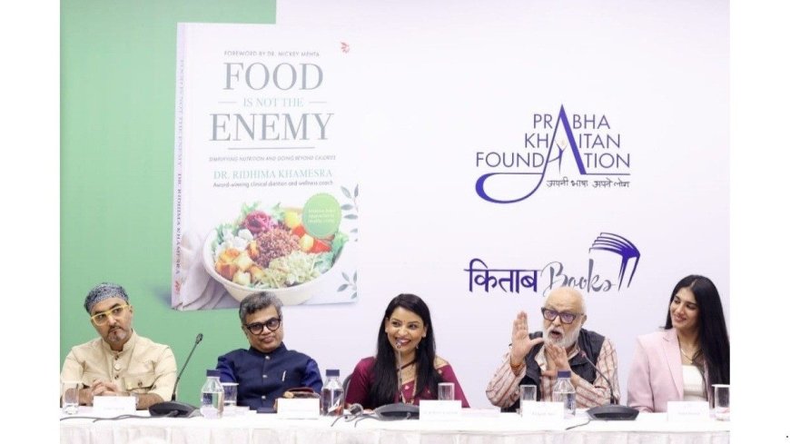 “Understand Food, Don't Fear It”: Dr. Ridhima Khamesra launches new book in Delhi