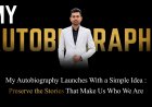 My Autobiography Launches With a Simple Idea: Preserve the Stories That Make Us Who We Are