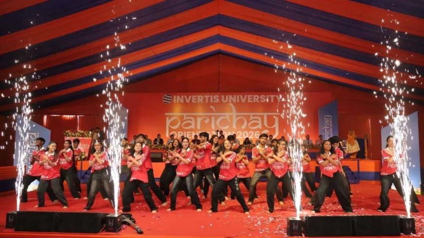 Grand Orientation Programme 'Parichay' Organised at Invertis University, Inspiring Students Towards Growth and Innovation